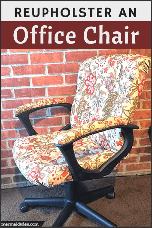How to Reupholster an Office Chair The Mermaid s Den